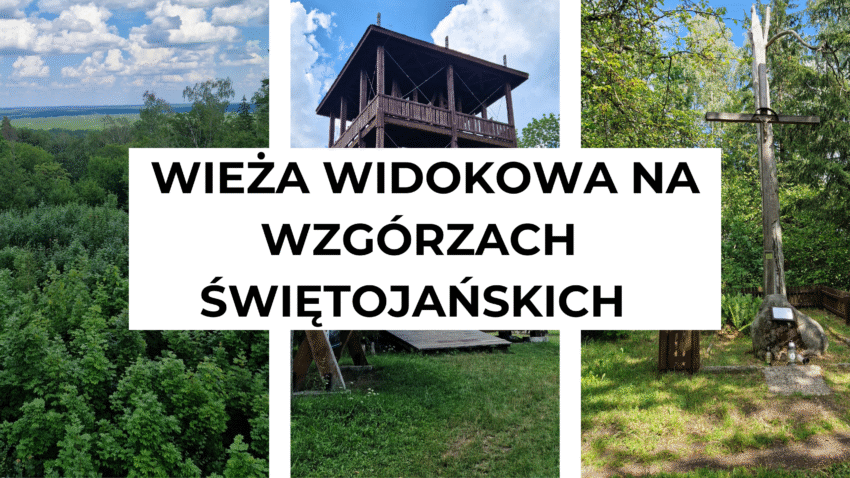 Wieża widokowa na Wzgórzach Świętojańskich